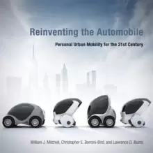 Image of Reinventing the Automobile : Personal Urban Mobility for the 21st Century