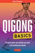 Image of qigong basics the basic poses and routines you need to be healthy and relax