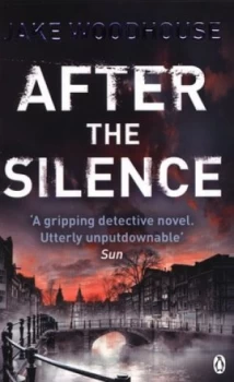 Image of After the Silence by Jake Woodhouse Paperback
