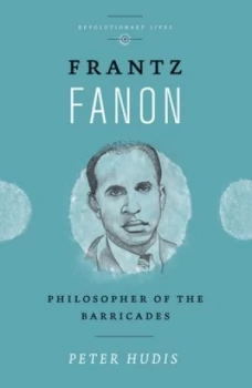 Image of Frantz Fanon by Peter Hudis Paperback