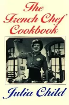 Image of The French Chef Cookbook by Julia Child