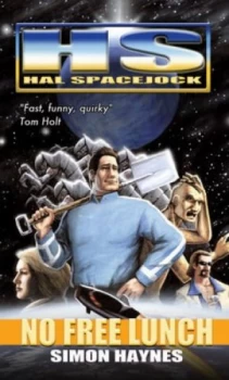 Image of Hal Spacejock 4 No Free Lunch by Simon Haynes Paperback