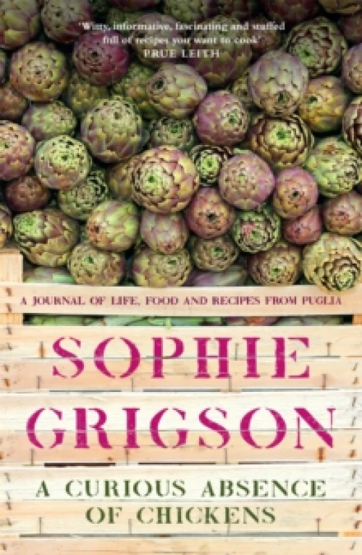 Image of A Curious Absence of Chickens : A journal of life, food and recipes from Puglia - Shortlisted for the Fortnum & Mason Food Book Award Paperback / soft