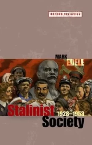 Image of Stalinist society 1928-1953 by Mark Edele