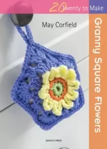 Image of Twenty to Make: Granny Square Flowers