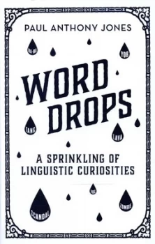 Image of Word Drops by Paul Anthony Francis Jones Hardback