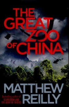 Image of The Great Zoo of China by Matthew Reilly Hardback