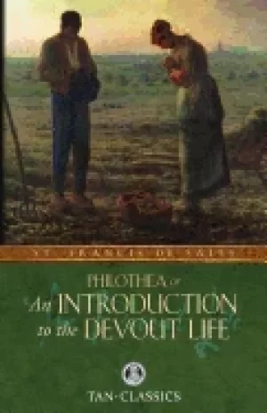 Image of philothea or an introduction to the devout life st francis de sales