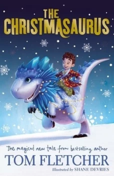 Image of The Christmasaurus by Tom Fletcher Hardback