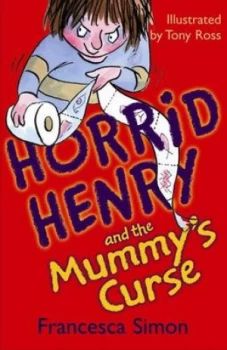 Image of Horrid Henry and the Mummys Curse by Francesca Simon Paperback