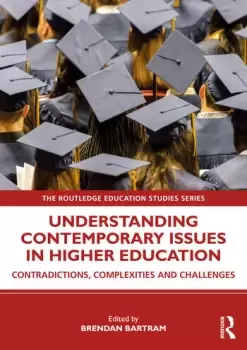 Image of Understanding Contemporary Issues in Higher EducationContradictions Complexities and Challenges