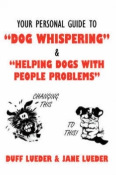 Image of Your Personal Guide to dog Whispering by Duff Lueder Paperback