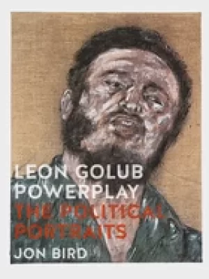 Image of leon golub powerplay the political portraits
