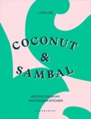 Image of coconut and sambal recipes from my indonesian kitchen