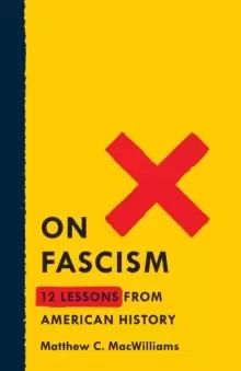 Image of On Fascism : 12 Lessons From American History