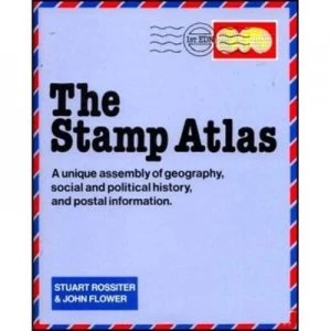 Image of The Stamp Atlas by Stuart Rossiter and John Flower Book