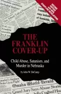 Image of franklin cover up child abuse satanism and murder in nebraska