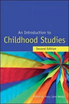 Image of An Introduction to Childhood Studies by Mary Jane Kehily Paperback