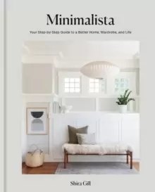 Image of Minimalista : Your step-by-step guide to a better home, wardrobe and life