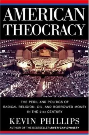 Image of American theocracy by Kevin Phillips