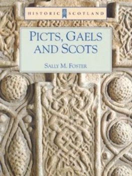 Image of Picts Gaels and Scots by Sally M Foster Hardback