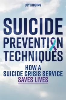 Image of Suicide Prevention Techniques : How a Suicide Crisis Service Saves Lives