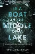 Image of in a boat in the middle of a lake trusting the god who meets us in our stor