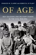 Image of of age boy soldiers and military power in the civil war era
