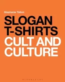 Image of Slogan T-Shirts : Cult and Culture