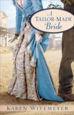 Image of A tailor-made bride by Karen Witemeyer