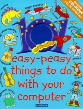 Image of 101 Easy-Peasy Things to Do with Your Computer Hardback