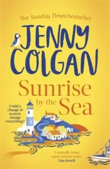 Image of Sunrise by the Sea : Escape to the Cornish coast with this brand new novel from the Sunday Times bestselling author