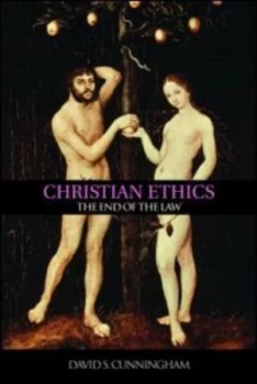 Image of An Introduction to Christian Ethics by David S. Cunningham Book