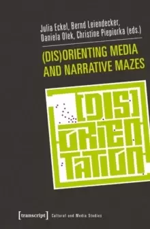 Image of (Dis)Orienting Media and Narrative Mazes