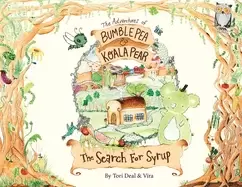 Image of adventures of bumble pea and koala pear the search for syrup