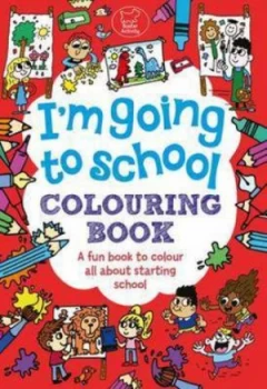 Image of Im Going to School Colouring Book by Chris Dickason Book