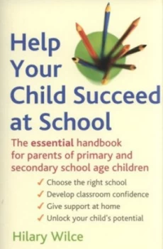 Image of Help Your Child Succeed at School by Hilary Wilce Paperback