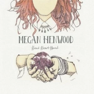 Image of Head Heart Hand by Megan Henwood CD Album