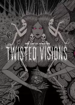 Image of The Art of Junji Ito: Twisted Visions by Junji Ito