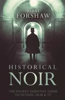 Image of Historical noir by Barry Forshaw