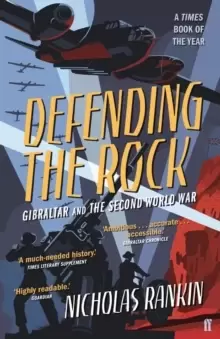 Image of Defending the Rock : Gibraltar and the Second World War