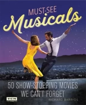 Image of Must-see musicals by Richard Barrios