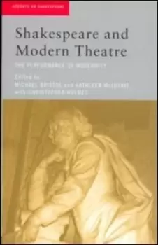 Image of Shakespeare and modern theatre by Michael D. Bristol