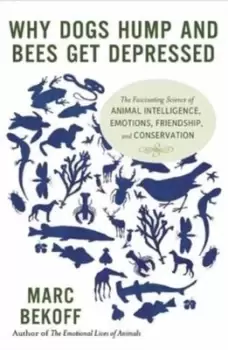Image of Why dogs hump and bees get depressed by Marc Bekoff