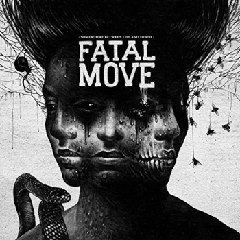 image of Fatal Move - Somewhere Between Life and Death CD