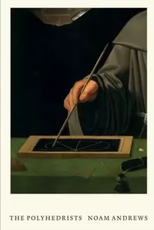 Image of The Polyhedrists : Art and Geometry in the Long Sixteenth Century
