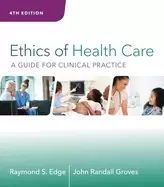Image of ethics of health care a guide for clinical practice