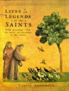 Image of Lives and Legends of the Saints by Carole Armstrong Hardback