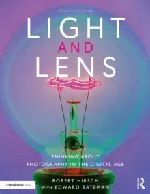 Image of Light and Lens : Thinking About Photography in the Digital Age