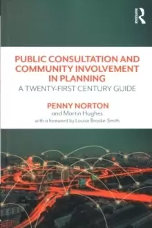 Image of Public Consultation and Community Involvement in Planning : A twenty-first century guide